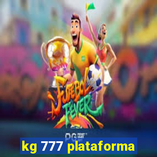 kg 777 plataforma